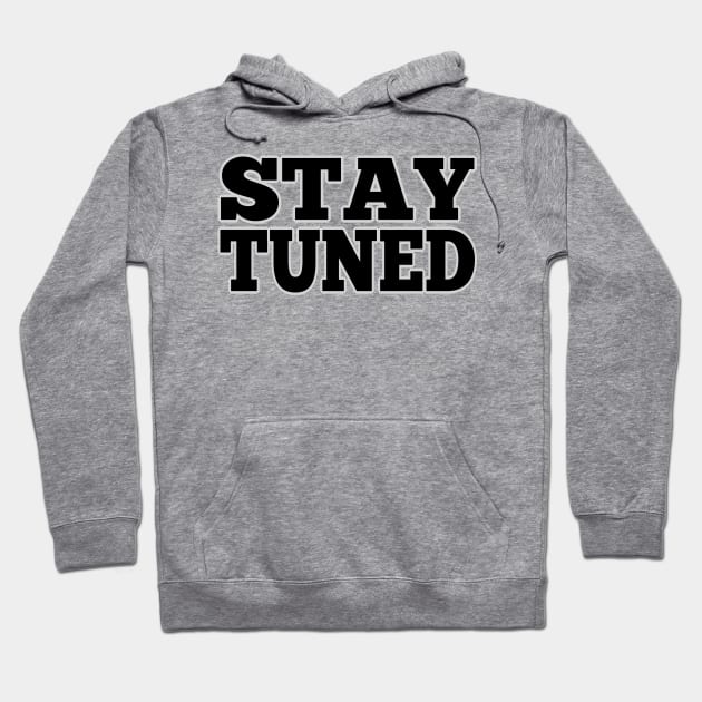 Stay tuned Hoodie by Babush-kat